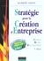 Strategie pour la creation d'entreprise - creation reprise developpement - 9e edition