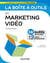 La boîte à outils : du marketing video