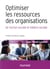 Optimiser les ressources des organisations de l'action sociale et médico-sociale