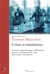 Crises et simulations : exercices, apprentissages, modélisations, gestion et anticipation des crises