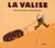 Valise (La)