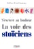 S'exercer au bonheur, la voie des stoïciens