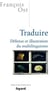 Traduire - défense et illustration du multilinguisme