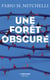 Une forêt obscure