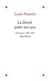 La liberte guide mes pas