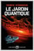 Le Jardin quantique