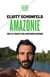 Amazonie : Sur les traces d'un aventurier disparu