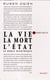 La vie, la mort, l'Etat