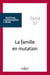 Archives de philosophie du droit : la famille en mutation Tome 57