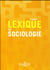 Lexique de sociologie (5e édition)