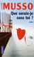 Que serais-je sans toi ?