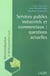 Services publics industriels et commerciaux : questions actuelles - sous la direction de stephane br