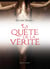 La quête de la vérité