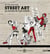 Street art - 50 secrets de l'art urbain