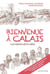 Bienvenue a calais - les raisons de la colere