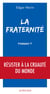 La fraternité, pourquoi ?