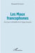Les maux francophones - essai pour la flexibilité de la langue francaise