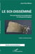 Le soi-disséminé - une perspective écosystémique et métapsychologique