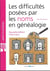 Les difficultés posées par les noms en généalogie (2e édition)
