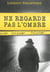 Ne regarde pas l'ombre