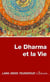 Le Dharma et la vie