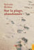 Sur la plage, abandonnes