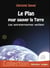 Le plan pour sauver la terre - les extraterrestres veillent