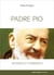 Padre pio : un miracle permanent