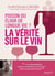 La vérité sur le vin : Poison ou élixir de longue vie