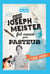 Il était un jour... : quand Joseph Meister fut sauvé par Pasteur