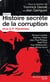 Histoire secrète de la corruption - sous la Ve République