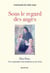 Sous le regard des anges - Elise Poux, vie et spiritualité d'une fondatrice au XIXe siècle