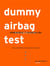 Dummy airbag test : essais en accidentologie bio-mécanique opto-électronique