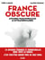 France obscure : affaires paranormales et extraordinaires