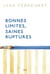 Bonnes limites ruptures saines : Aimer les autres sans se perdre