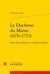 La Duchesse du Maine (1676-1753) - entre rêve politique et réalité poétique