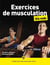 Exercices de musculation pour les nuls (2e édition)