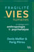 Fragilité des vies humaines : Un dialogue entre anthropologie 1 psychanalyse