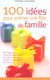 100 idees pour animer une fete de famille