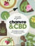 Ma vie en green : chanvre & CBD - 130 recettes et conseils pour se mettre aux nouveaux remèdes naturels