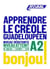 Apprendre le créole guadeloupéen - débutants>A2