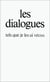Les dialogues tels que je les ai vécus