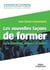 Les nouvelles façons de former : Le e-learning, enjeux et outils - Coll. Regards croisés