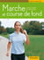 Marche et course de fond - ligne et santé au quotidien