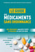 Le guide des médicaments sans ordonnance : 4500 médicaments analysés et notés 110 problèmes de santé expliqués