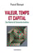 VALEUR, TEMPS ET CAPITAL
