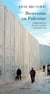 Bienvenue en Palestine : Chroniques d'une saison à Ramallah