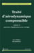 Traité d'aérodynamique compressible Tome 4 - exercices d'application avec corrigés