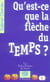 Qu'est-ce que la flèche du temps ?