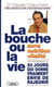 La bouche ou la vie - un programme de 30 jours qui donne vraiment envie de rajeunir
